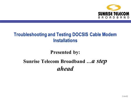 Troubleshooting and Testing DOCSIS Cable Modem Installations