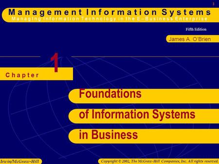 Fifth Edition 1 M a n a g e m e n t I n f o r m a t i o n S y s t e m s M a n a g I n g I n f o r m a t i o n T e c h n o l o g y i n t h e E – B u s i.