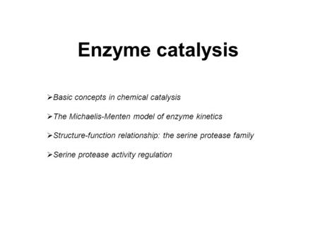 Enzyme catalysis Basic concepts in chemical catalysis