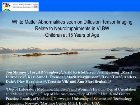 NTNU Det medisinske fakultet White Matter Abnormalities seen on Diffusion Tensor Imaging Relate to Neuroimpairments in VLBW Children at 15 Years of Age.