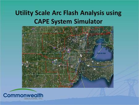 Utility Scale Arc Flash Analysis using CAPE System Simulator.
