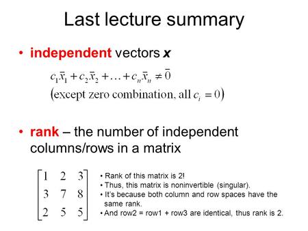 Last lecture summary independent vectors x