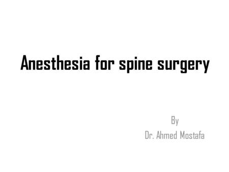 Anesthesia for spine surgery