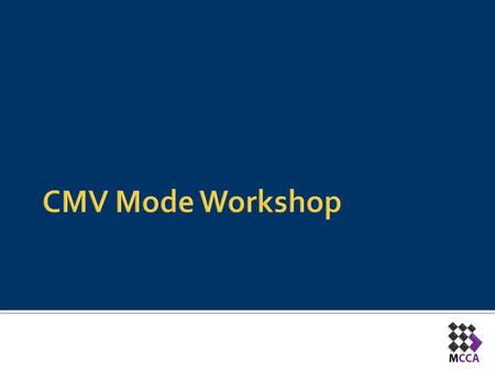 CMV Mode Workshop.