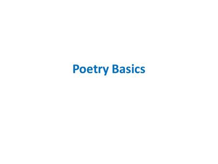 Poetry Basics.