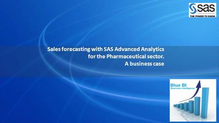 Sales forecasting with SAS Advanced Analytics for the Pharmaceutical sector. A business case.