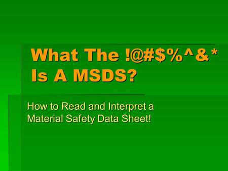 What The Is A MSDS? How to Read and Interpret a Material Safety Data Sheet!