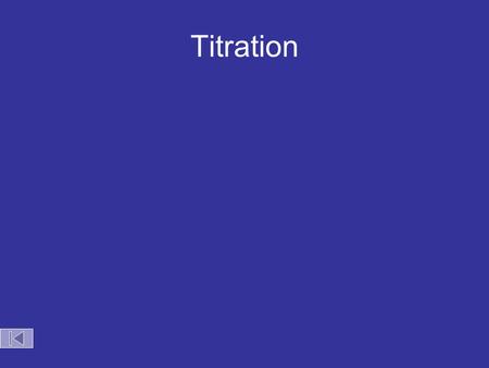Titration.  Titration Analytical method in which a standard solution is used to determine the concentration of an unknown solution. standard solution.