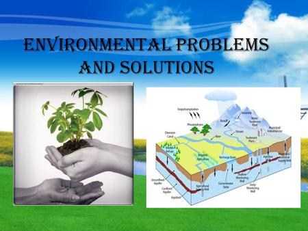 Environmental Problems and Solutions. Environmental Pollution and Its Effects.