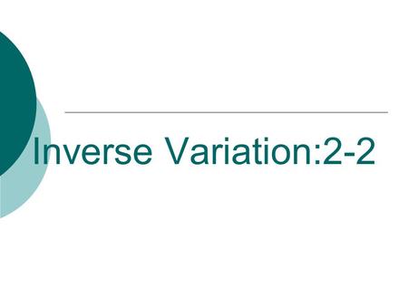 Inverse Variation:2-2.