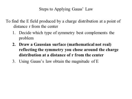 Steps to Applying Gauss’ Law