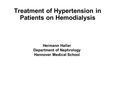 Treatment of Hypertension in Patients on Hemodialysis