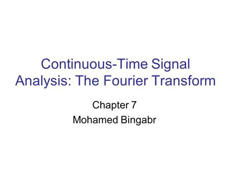 Continuous-Time Signal Analysis: The Fourier Transform