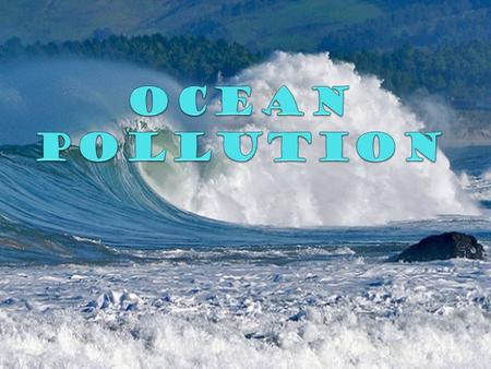 Facts on Ocean Pollution Over 80% of the pollution in the ocean is runoff from the Land Almost 90% of all floating materials in the ocean are plastic.