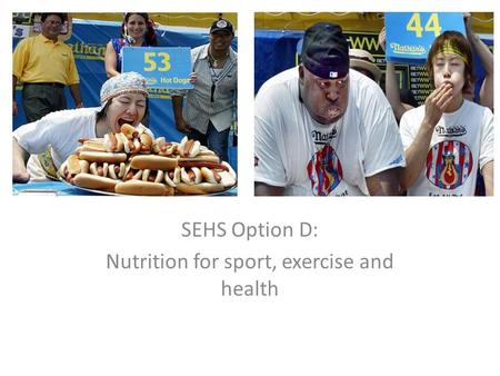 SEHS Option D: Nutrition for sport, exercise and health