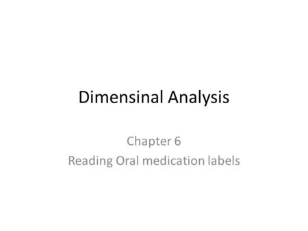 Chapter 6 Reading Oral medication labels
