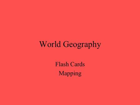 World Geography Flash Cards Mapping. What is another name for longitude?