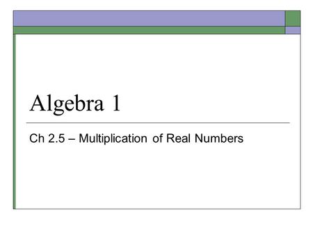 Ch 2.5 – Multiplication of Real Numbers