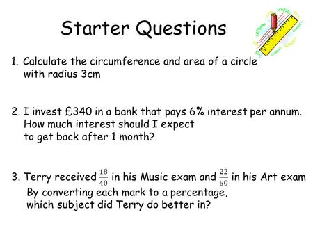 Starter Questions. Volume Learning Intention To understand theterm liquid volume using millilitres and litres.