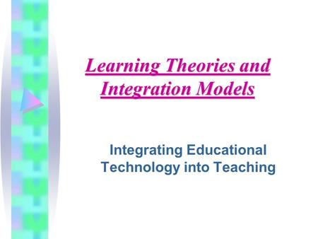 Learning Theories and Integration Models
