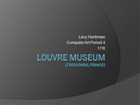 Louvre Museum (75001 Paris, France)