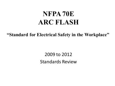 “Standard for Electrical Safety in the Workplace”