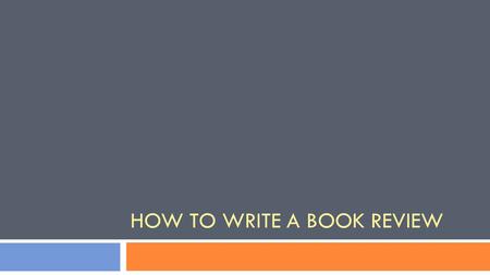 How to write a BOOK REVIEW