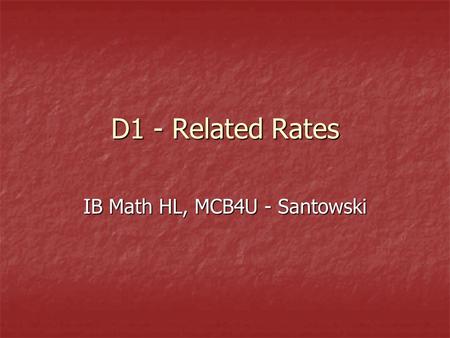 D1 - Related Rates IB Math HL, MCB4U - Santowski.