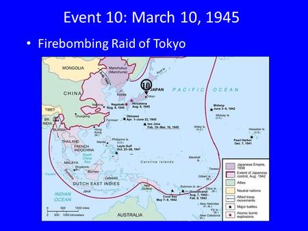 Event 10: March 10, 1945 Firebombing Raid of Tokyo.