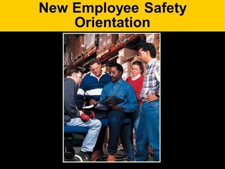 New Employee Safety Orientation. Fourteen thousand Americans die from on-the- job accidents every year A worker is injured every 19 seconds Most accidents.
