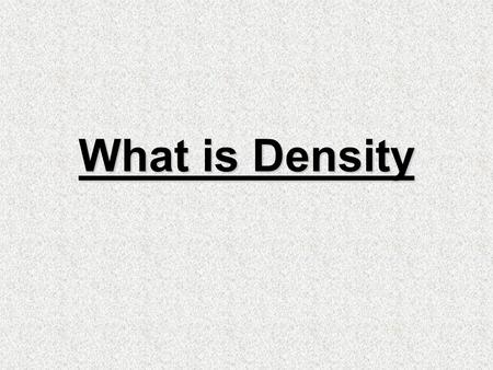What is Density.