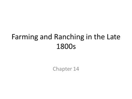 Farming and Ranching in the Late 1800s