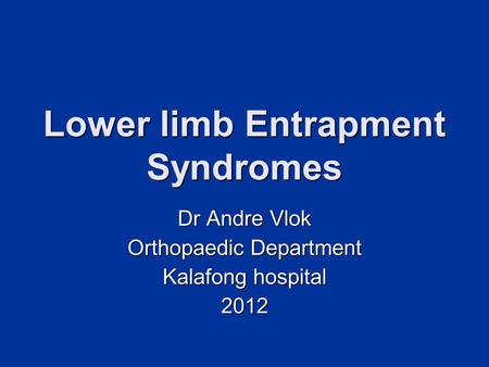 Lower limb Entrapment Syndromes