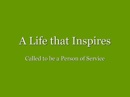 Called to be a Person of Service