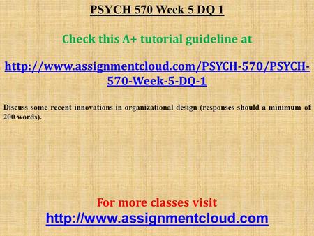 PSYCH 570 Week 5 DQ 1 Check this A+ tutorial guideline at  570-Week-5-DQ-1 Discuss some recent innovations.
