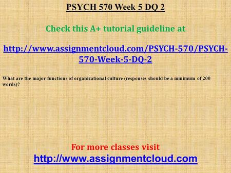 PSYCH 570 Week 5 DQ 2 Check this A+ tutorial guideline at  570-Week-5-DQ-2 What are the major functions.
