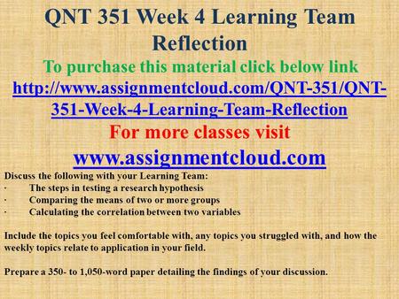 QNT 351 Week 4 Learning Team Reflection To purchase this material click below link  351-Week-4-Learning-Team-Reflection.