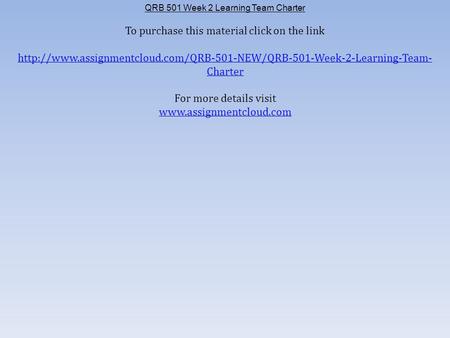 QRB 501 Week 2 Learning Team Charter To purchase this material click on the link