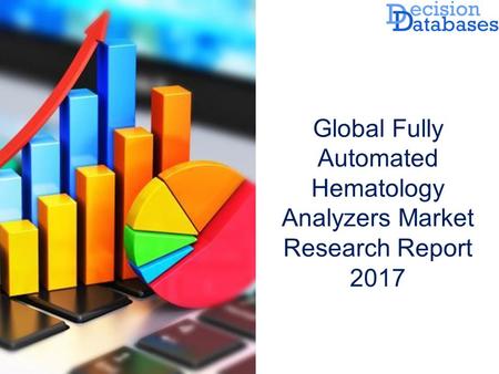 Global Fully Automated Hematology Analyzers Market Research Report 2017.
