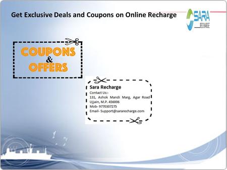 Get Exclusive Deals and Coupons on Online Recharge.