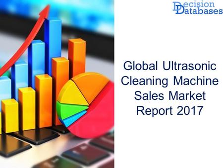 Global Ultrasonic Cleaning Machine Sales Market Report 2017.