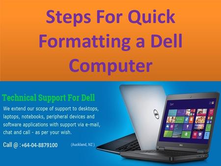 Steps For Quick Formatting a Dell Computer. Steps-1.