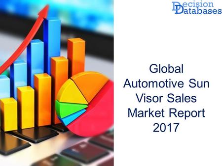Global Automotive Sun Visor Sales Market Report 2017.