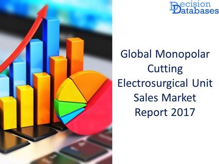 Global Monopolar Cutting Electrosurgical Unit Sales Market Report 2017.