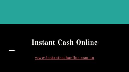 Instant Cash Online