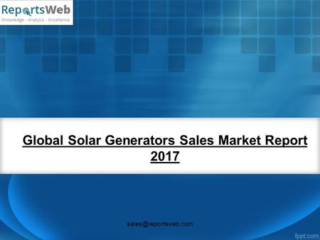 Global Solar Generators Sales Market Report 2017