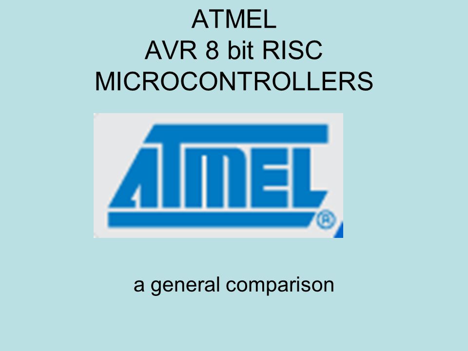 ATMEL AVR 8 bit RISC MICROCONTROLLERS - ppt download