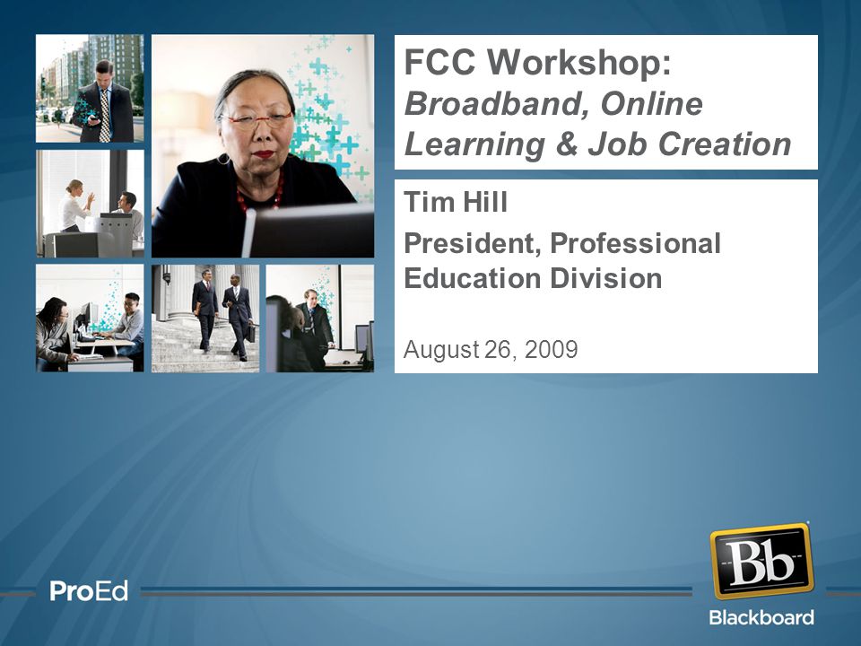 FCC Workshop Broadband Online Learning Job Creation Tim Hill