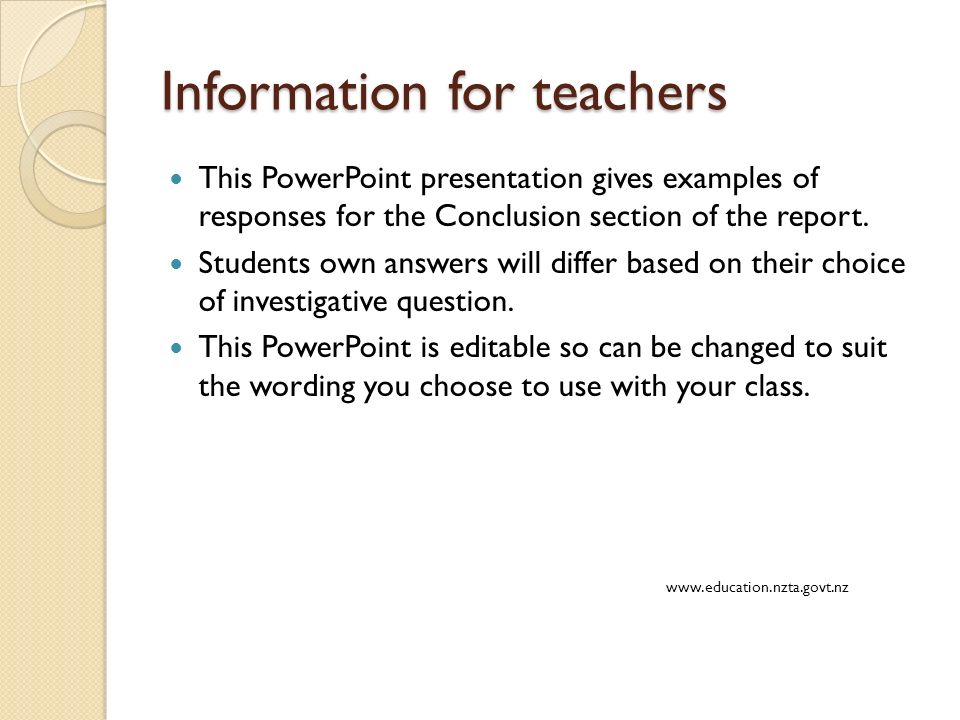 Information For Teachers This Powerpoint Presentation Gives Examples Of Responses For The Conclusion Section Of The Report Students Own Answers Will Differ Ppt Download