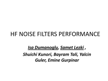 HF NOISE FILTERS PERFORMANCE